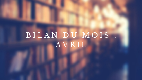 Bilan du mois d'Avril