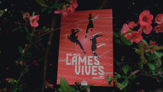 Lames vives, Livre 1 : Obédience, Ariel Holzl